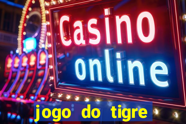 jogo do tigre minimo 1 real